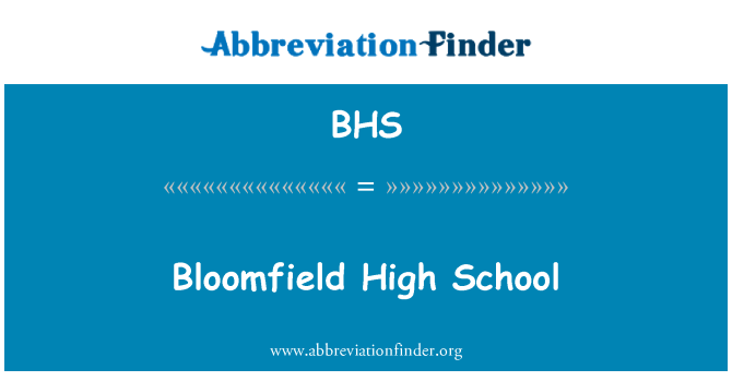 BHS: Bloomfield High School