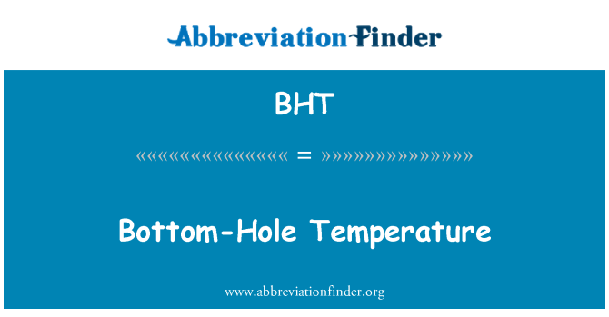 BHT: Температура на дъното-дупка