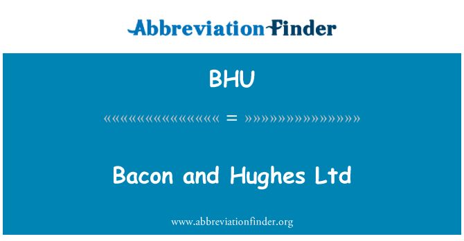 BHU: Bacon şi Hughes Ltd