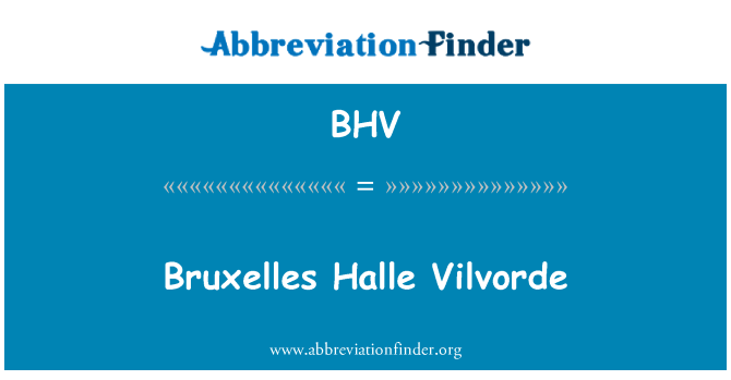 BHV: Bruxelles Halle Vilvorde