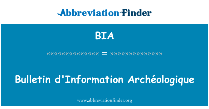 BIA: D ' اطلاعات بولتن Archéologique