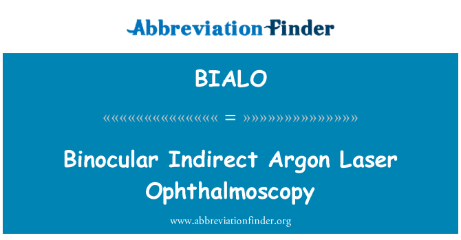 BIALO: Binokulární nepřímé Argon Laser oftalmoskopie