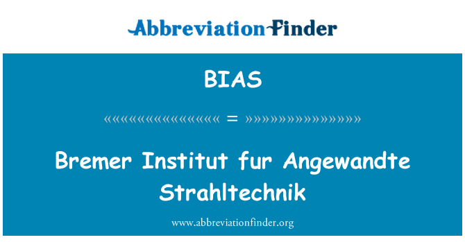 BIAS: Bremer Institut für Angewandte Strahltechnik