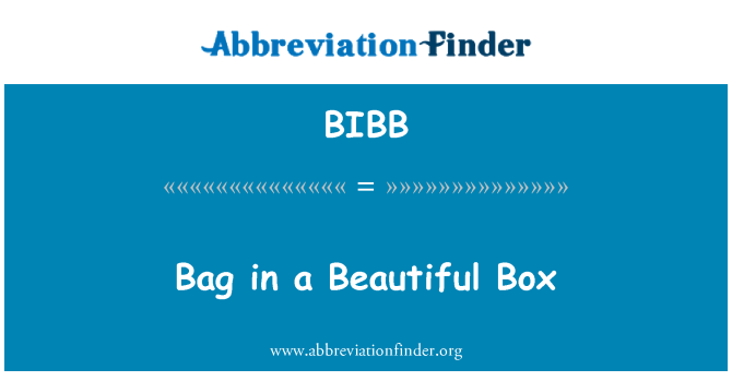 BIBB: Bag in a Beautiful Box