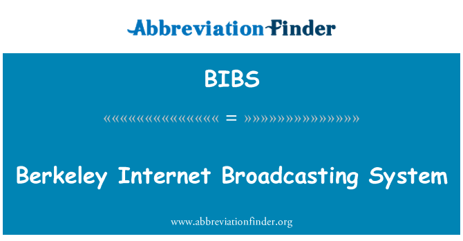 BIBS: 伯克利互聯網廣播系統