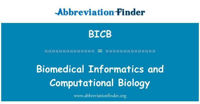 BICB: สารสนเทศทางชีวการแพทย์และชีววิทยาเชิงคำนวณ
