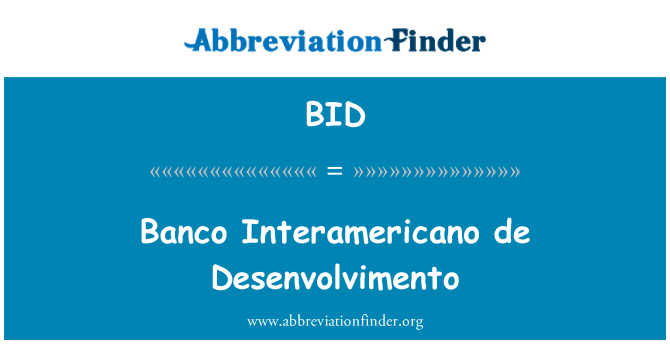 BID: Banco Interamericano de Desenvolvimento