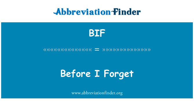 BIF: Sebelum I Forget