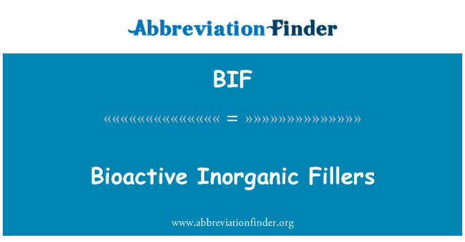 BIF: Bioactive अकार्बनिक Fillers