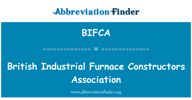 BIFCA: Asosyasyon Constructeurs Britanik founo endistriyèl