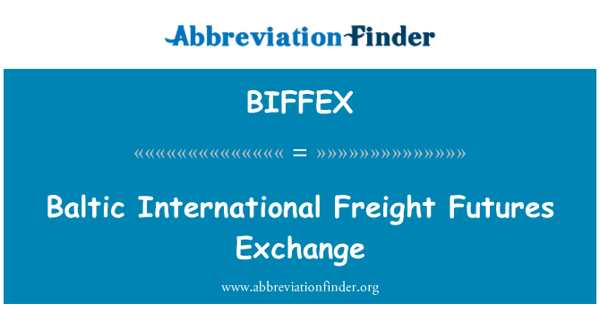 BIFFEX: Балтийски международни фючърсни борси
