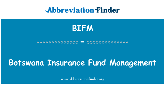 BIFM: Botswana Insurance Fund Management