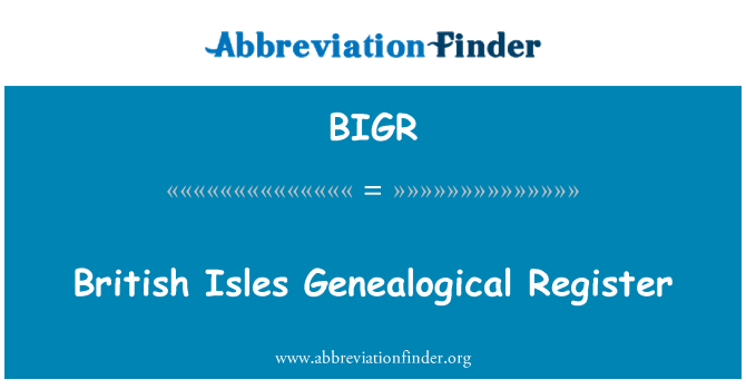 BIGR: Brittiska öarna genealogiska registret