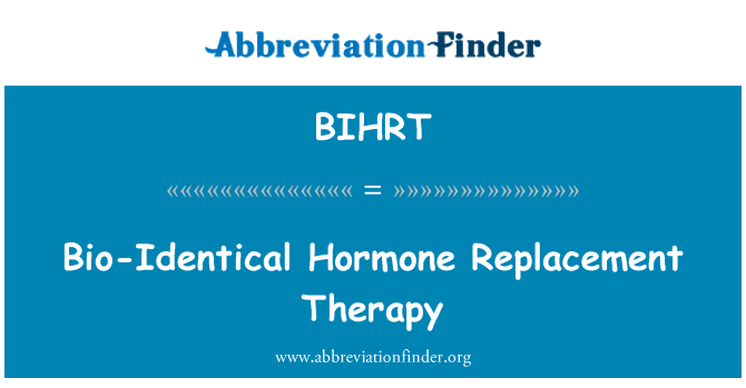 BIHRT: Bio identické hormonální substituční terapie