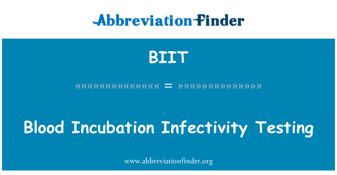 BIIT: 인큐베이션 혈액 Infectivity 테스트