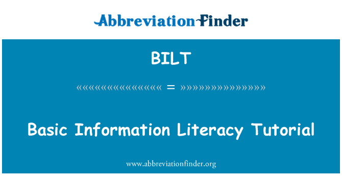 BILT: Basic Information Literacy Tutorial