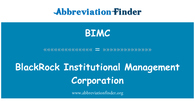 BIMC: BlackRock institusjonelle Management Corporation