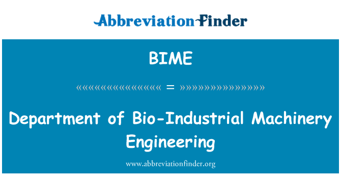 BIME: Department of Bio-Industrial Machinery Engineering