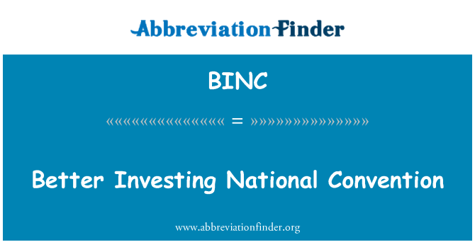 BINC: बेहतर निवेश नेशनल कन्वेंशन