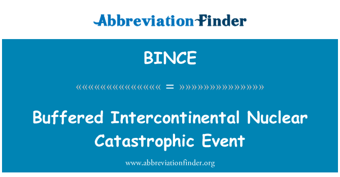 BINCE: Amortit Intercontinental esdeveniment catastròfic Nuclear