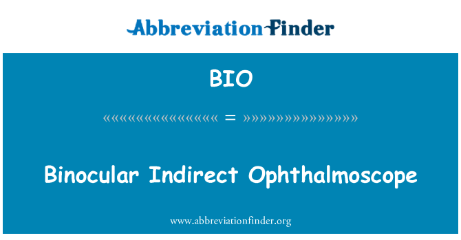 BIO: Бінокулярного непрямі Ophthalmoscope