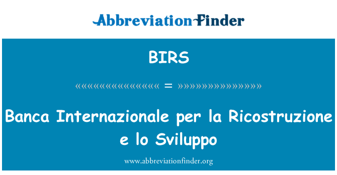 BIRS: Banca Internazionale satu e la Ricostruzione lo Sviluppo