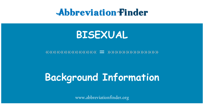 BISEXUAL: Informasi latar belakang