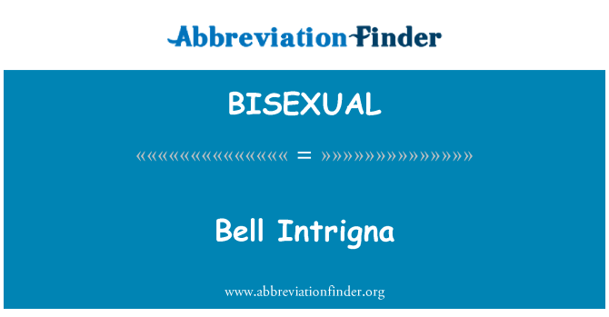 BISEXUAL: Bell Intrigna