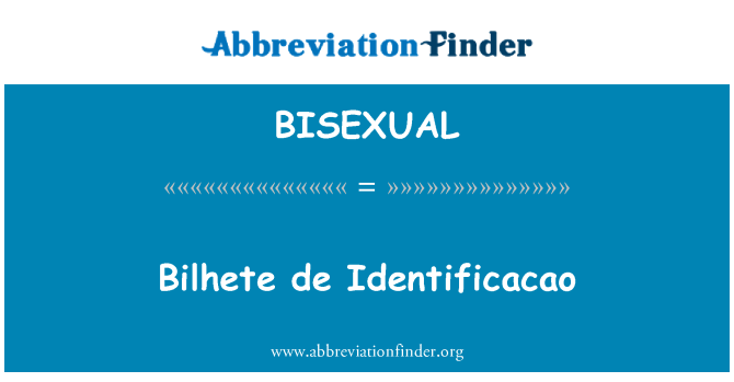 BISEXUAL: Bilhete de Identificacao