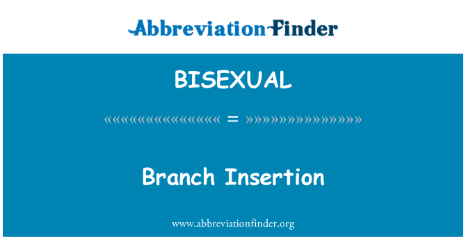BISEXUAL: Branch Insertion