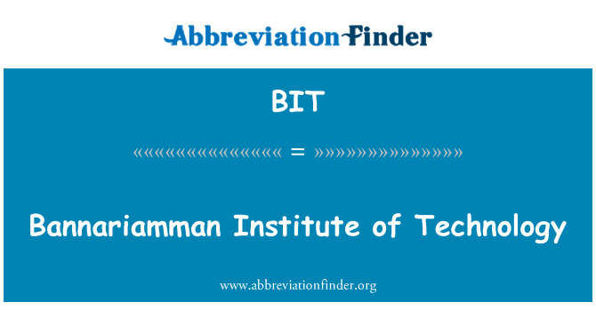 BIT: Bannariamman Institute of Technology