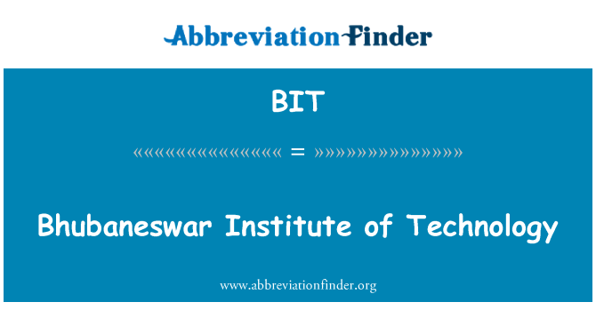 BIT: Bhuvanéšvaru Institute of Technology