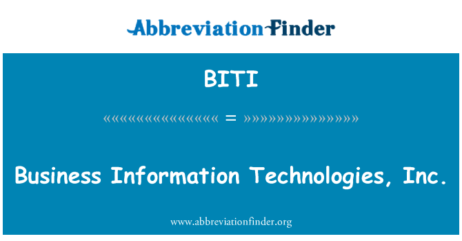 BITI: Poslovne informacije Technologies, Inc.
