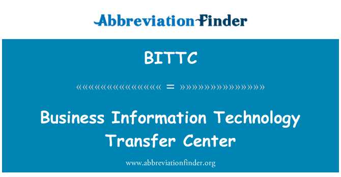 BITTC: Business Information Technology Transfer Center