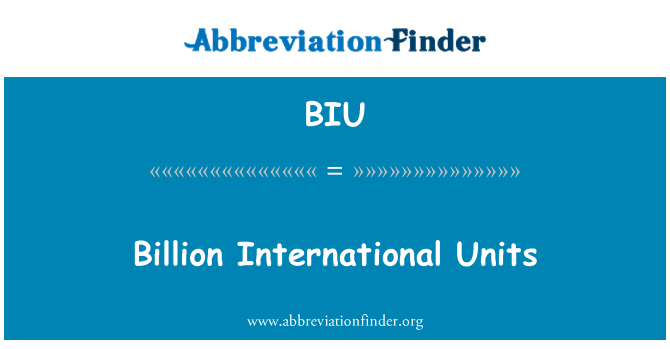 BIU: Billion rahvusvahelist ühikut
