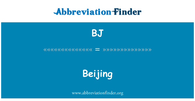 BJ: Beijing