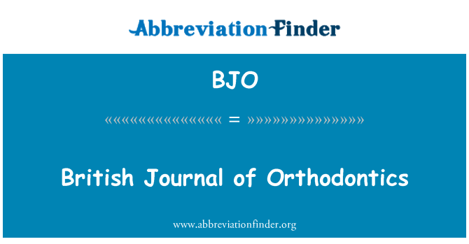 BJO: British Journal of Orthodontics