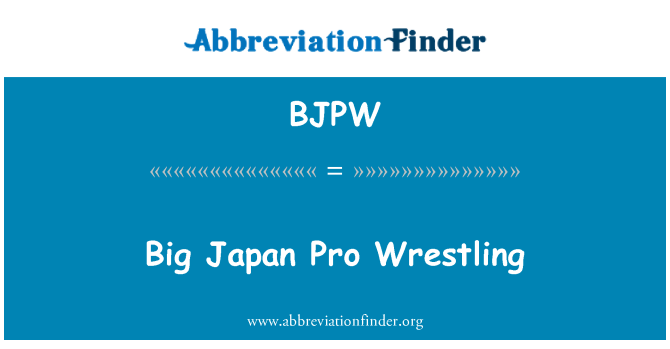 BJPW: Big Japan Pro Wrestling