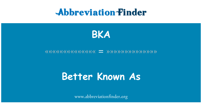 BKA: المعروف بشكل أفضل