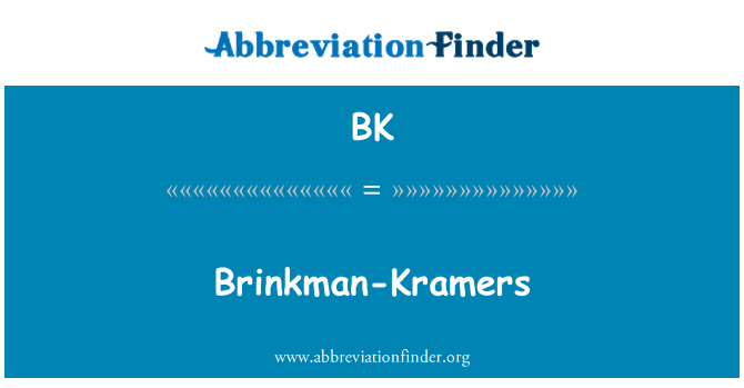 BK: Brinkman Kramers