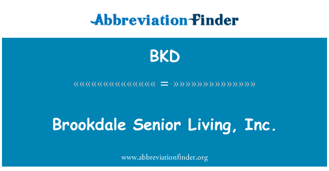 BKD: Brookdale eakate elu, Inc
