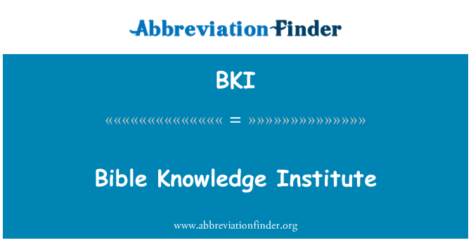 BKI: Poznanie Biblie inštitút