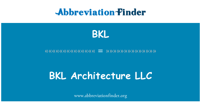 BKL: BKL Architecture LLC