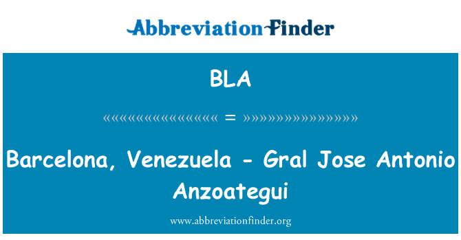 BLA: Barcelona, Venezuela - Gral Jose Antonio Anzoategui