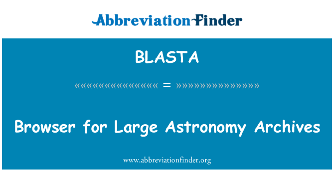 BLASTA: Браузер для великих астрономії архіви