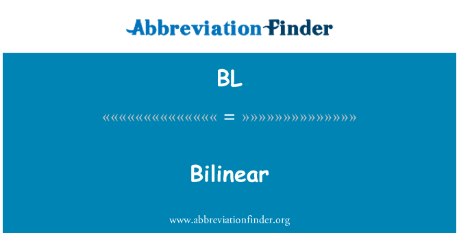 BL: Bilineare