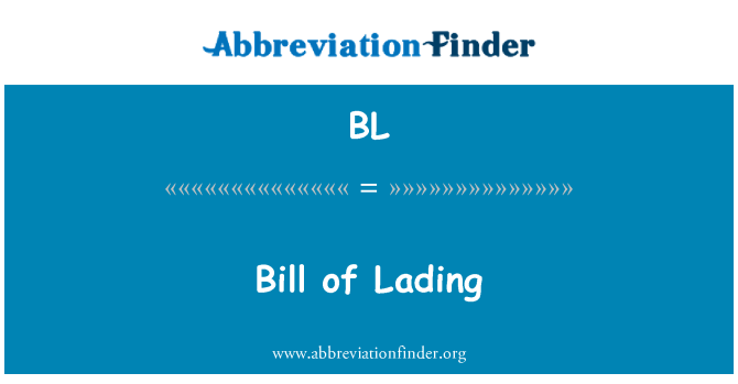 BL: Bill of Lading