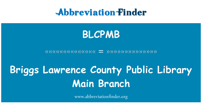BLCPMB: Briggs Lawrence County Public Library principala ramură