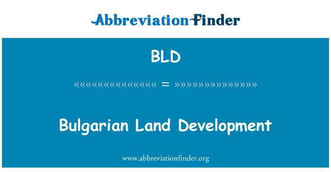 BLD: Bulgarian Land Development