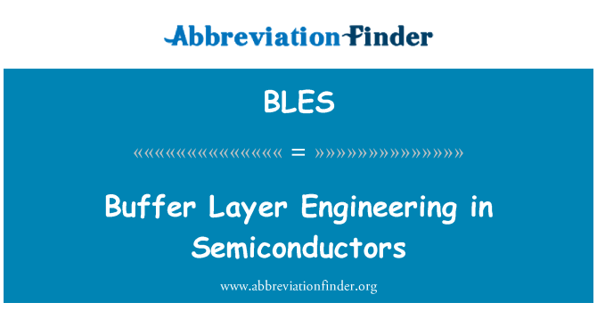 BLES: Буферния слой инженерство в полупроводниците